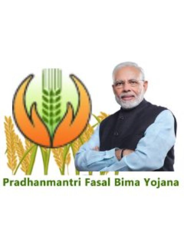 Pradhan Mantri Fasal Bima Yojana (PMFBY) – Scheme Details, Eligibility criteria, Application Process