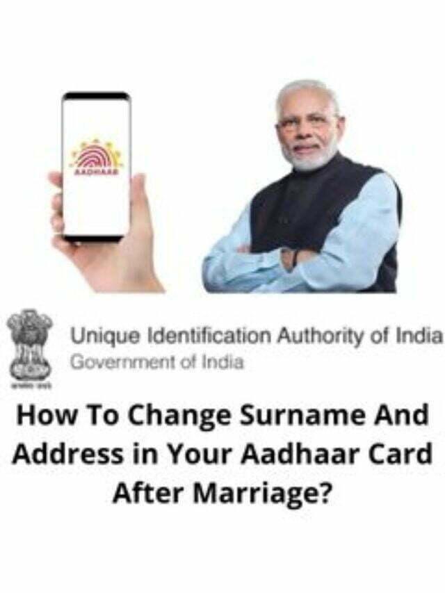 How To Change Surname And Address in Your Aadhaar Card After Marriage?