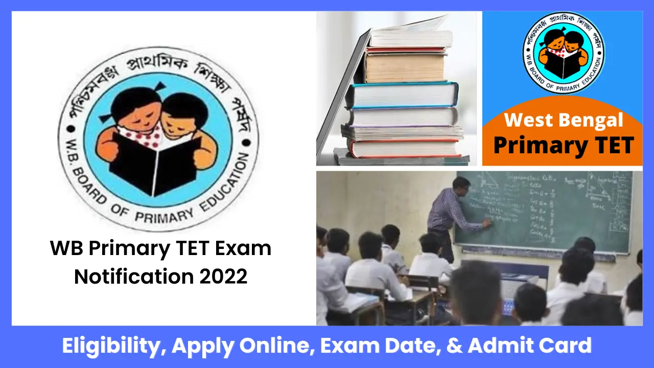 Wb Primary Tet Exam 2022 Apply Online Exam Date