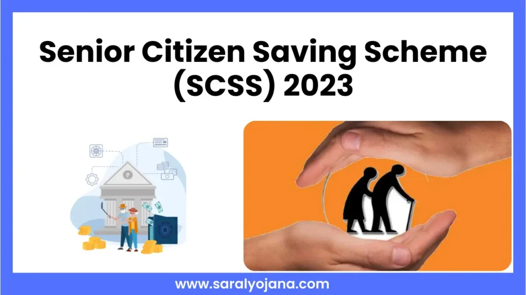 Senior Citizen Saving Scheme (SCSS) 2023