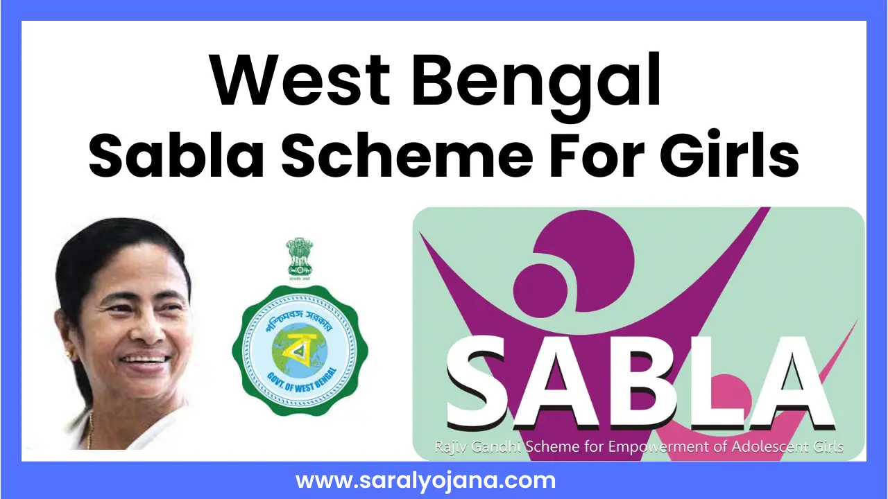 West Bengal Sabla Scheme To Empower Adolescent Girls [Apply Now]